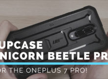 SupCase's Unicorn Beetle Pro Case for the OnePlus 7 Pro (Case Review)!